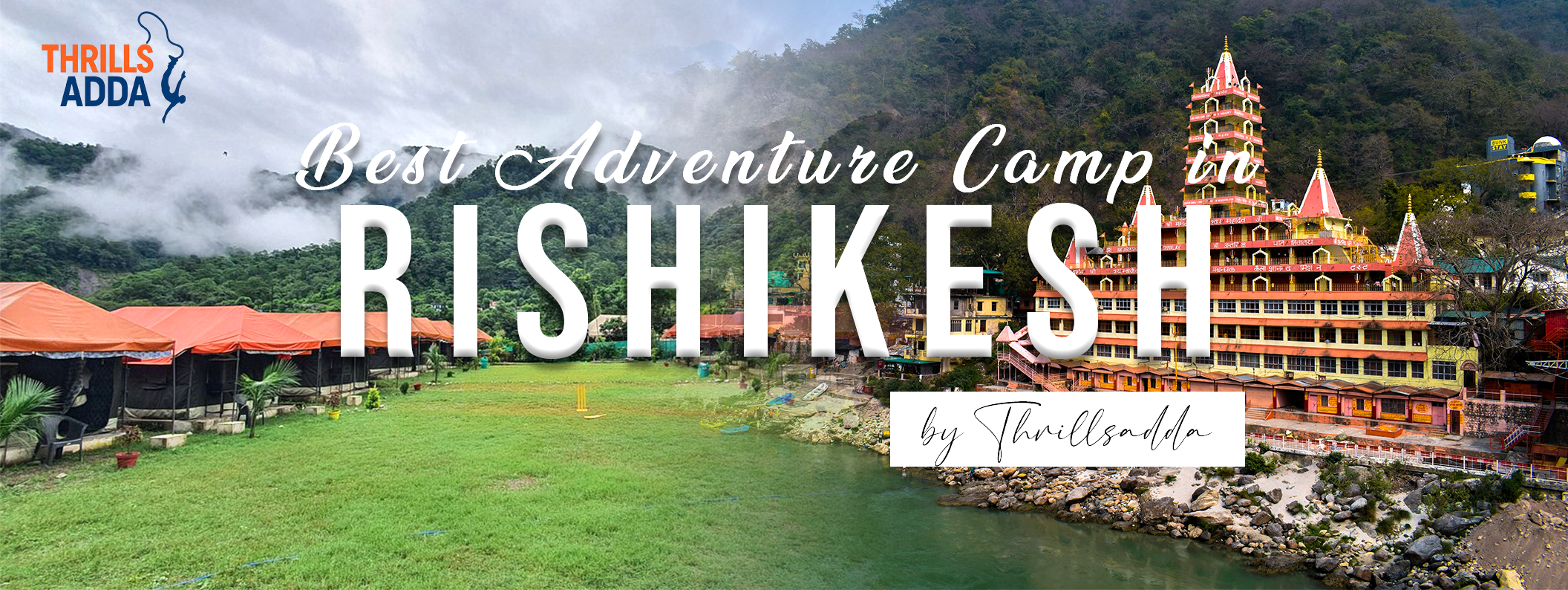 Adventure camp in Rishikesh